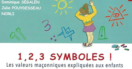 1,2,3 symboles ! – Les valeurs maçonniques expliquées aux enfants