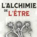 L'alchimie de l'être