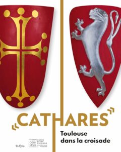 Cathares – Toulouse dans la croisade 