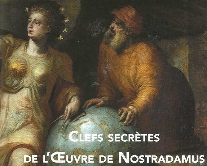 Clés secrètes de l’Œuvre de Nostradamus