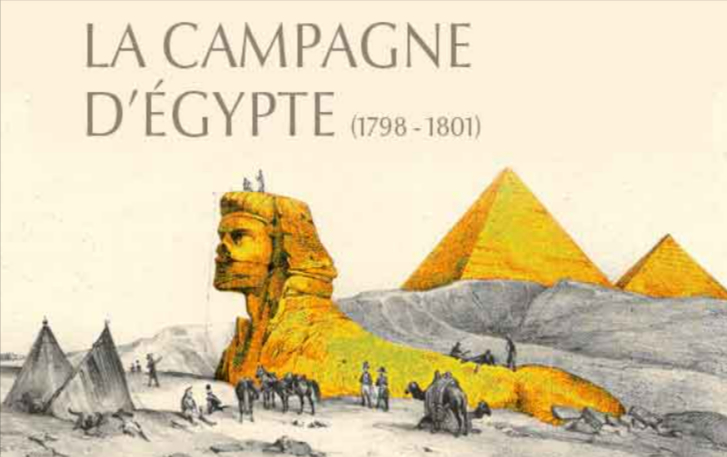 « La Campagne d’Égypte (1798-1801) » : une épopée militaire et scientifique sous le regard des Lumières et de la Franc-Maçonnerie