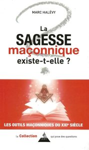 La sagesse maçonnique existe-t-elle ?