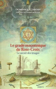 Le grade maçonnique de Rose-Croix - Le secret des images 