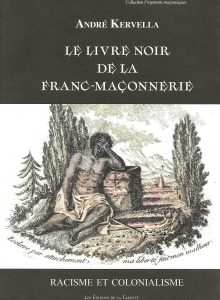 Le livre noir de la Franc-Maçonnerie – Racisme et colonialisme