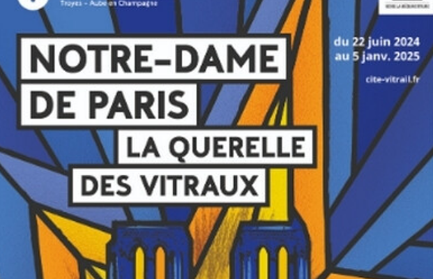 « Les vitraux de Notre-Dame : une controverse artistique (1935-1965) », à Troyes (Aube)