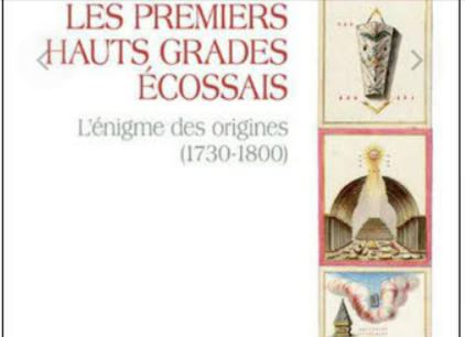 Les premiers hauts grades écossais – L’énigme des origines (1730-1800)