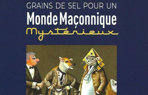 Grains de sel pour un Monde Maçonnique Mystérieux