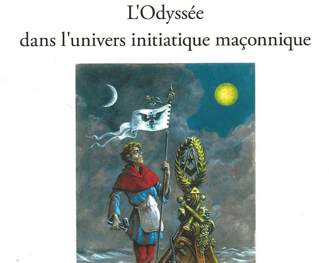 L’Odyssée dans l’univers initiatique maçonnique – Initiation et tenue solennelle au grade d’Apprenti