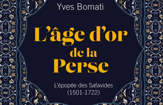 L’âge d’or de la Perse – L’épopée des Safavides (1501‑1722)